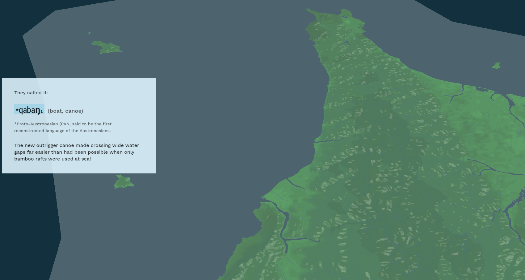 This is the journey part where and how the Austronesians expanded from homeland in Taiwan and throughout the Pacific.